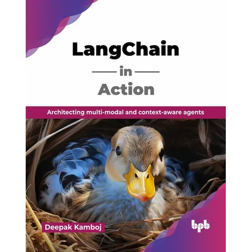 LangChain in Action: Architecting multi-modal and context-aware agents (English Edition) - Paperback