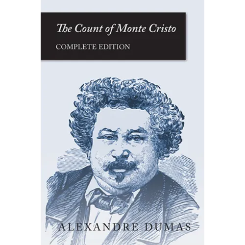 The Count of Monte Cristo: Complete Edition - Paperback