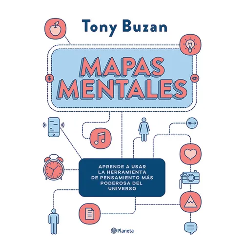 Mapas Mentales: Aprende a Usar La Herramienta de Pensamiento Más Poderosa del Universo / The Mind Map Book - Paperback