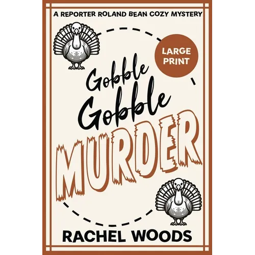 Gobble Gobble Murder: Large Print Edition - Paperback