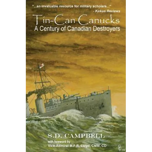 Tin-Can Canucks: A Century of Canadian Destroyers - Paperback