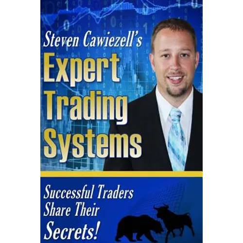 Expert Trading Systems: Successful Traders Share Their Secrets - Paperback