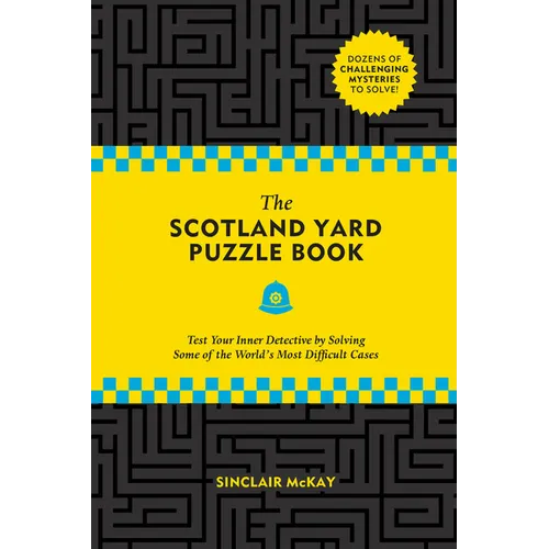 The Scotland Yard Puzzle Book: Test Your Inner Detective by Solving Some of the World's Most Difficult Cases - Paperback