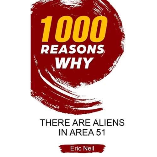 1000 Reasons why There are Aliens in Area 51 - Paperback