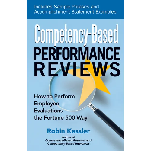 Competency-Based Performance Reviews: How to Perform Employee Evaluations the Fortune 500 Way - Paperback