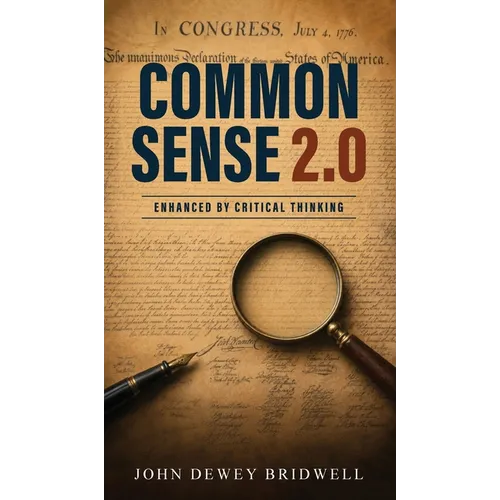 Common Sense 2.0: Enhanced by Critical Thinking - Hardcover