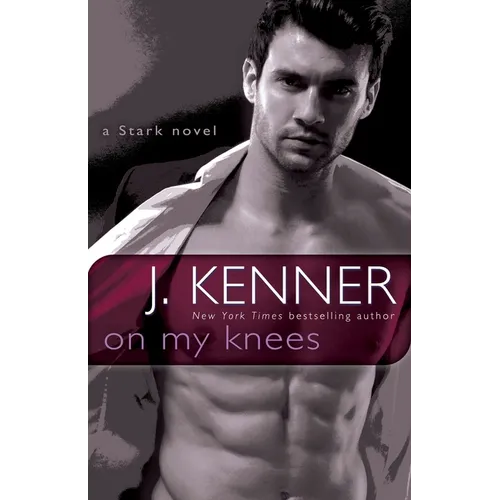 On My Knees: A Stark Novel - Paperback