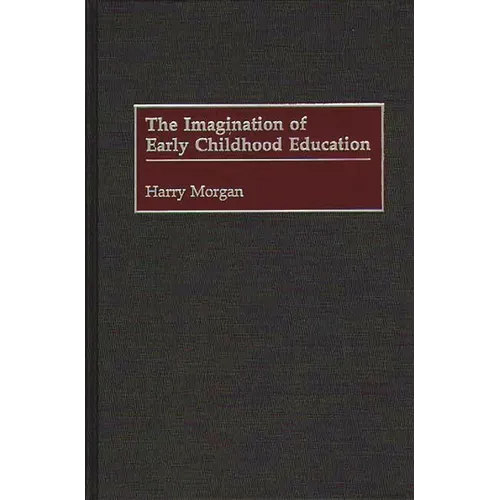 Imagination of Early Childhood Education - Hardcover
