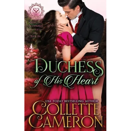 Duchess of His Heart: A Sensual Marriage of Convenience Regency Historical Romance Adventure - Paperback