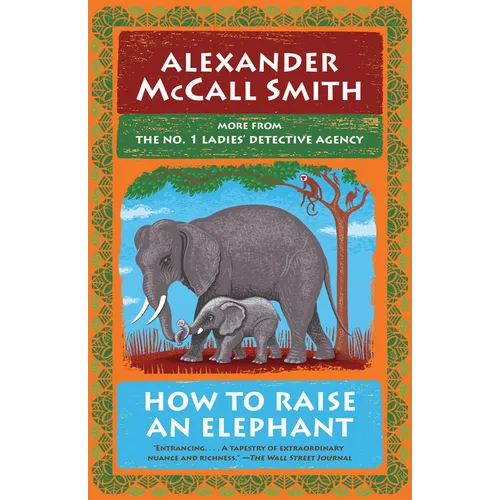 How to Raise an Elephant: No. 1 Ladies' Detective Agency (21) - Paperback