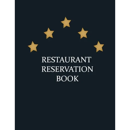 Restaurant Reservation Book: reservation book for restaurant, 200 pages size (8,5