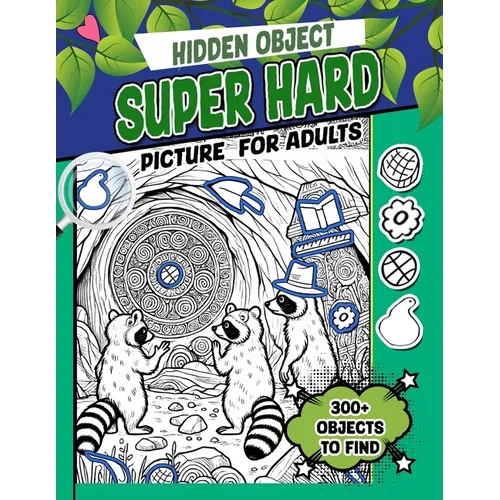 Hidden Object Super Hard Puzzles Picture For Adults: 300+ objects to find can you find the hidden heart, egg, hat, slice of pie?