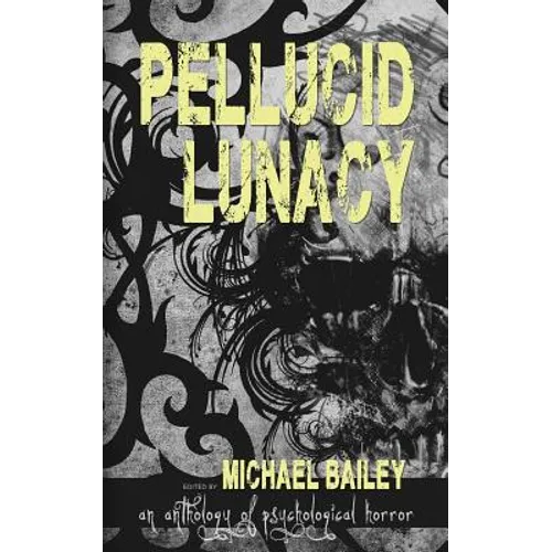 Pellucid Lunacy - Paperback