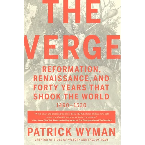 The Verge: Reformation, Renaissance, and Forty Years That Shook the World - Paperback