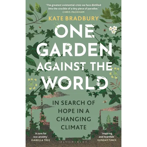One Garden Against the World: In Search of Hope in a Changing Climate - Paperback