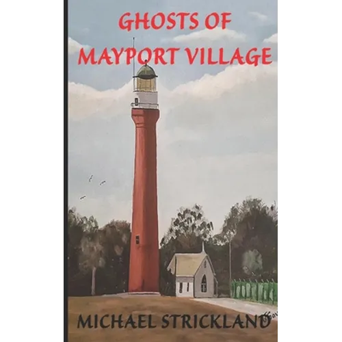 Ghosts of Mayport Village - Paperback