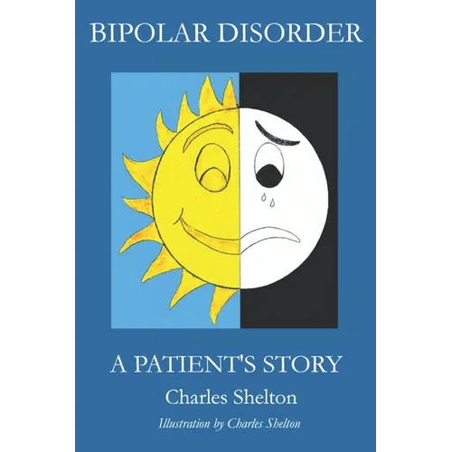 Bipolar Disorder, a Patient's Story - Paperback