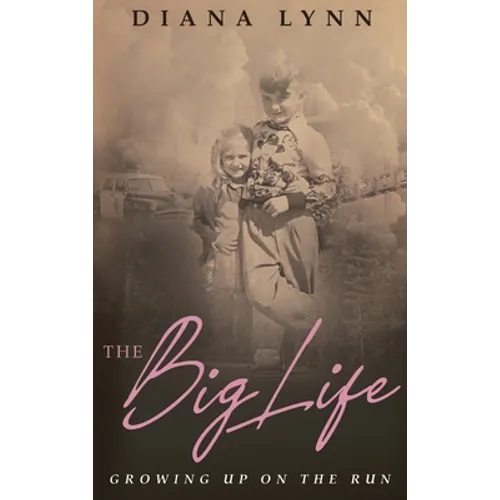 The Big Life: Growing Up on the Run - Hardcover