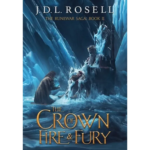 The Crown of Fire and Fury (The Runewar Saga #2) - Hardcover