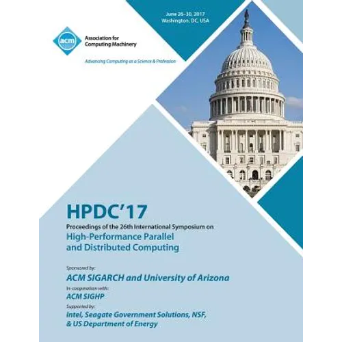 Hpdc '17: The 26th International Symposium on High-Performance Parallel and Distributed Computing