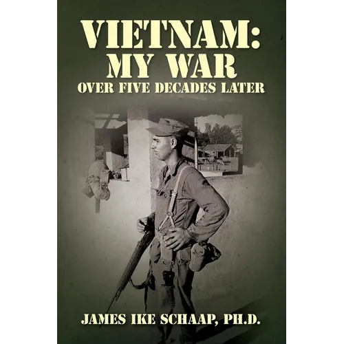 Vietnam: My War - Over Five Decades Later - Paperback