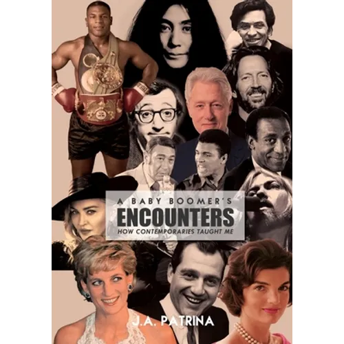 A Baby Boomer's Encounters: How Contemporaries Taught Me - Paperback