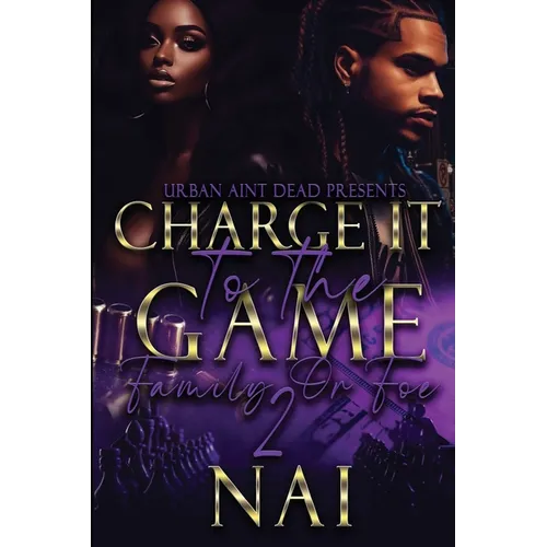 Charge It To The Game 2: Family or Foe - Paperback