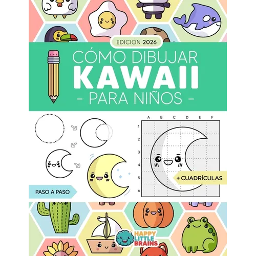 Cómo Dibujar Kawaii para Niños: Aprende a Dibujar Paso a Paso Cosas Súper Monas - Paperback