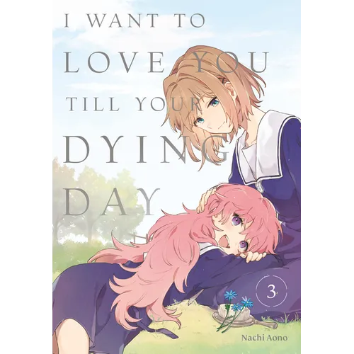 I Want to Love You Till Your Dying Day 3 - Paperback