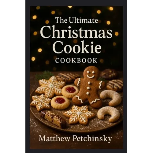 The Ultimate Christmas Cookie Cookbook - Paperback