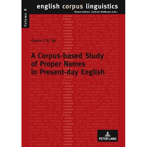 A Corpus-based Study of Proper Names in Present-day English: Aspects of Gradience and Article Usage - Paperback