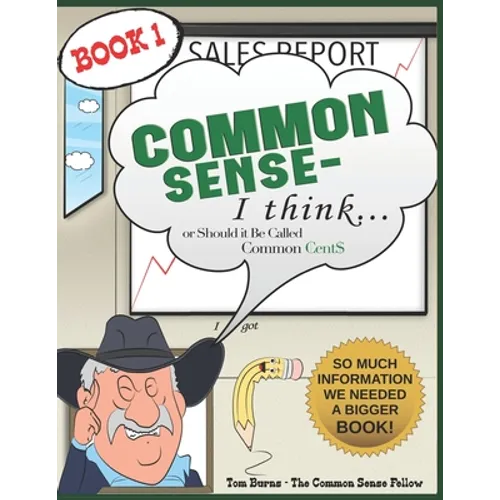 Common Sense - I Think...: Or Should It Be Called Common Cents? - Paperback
