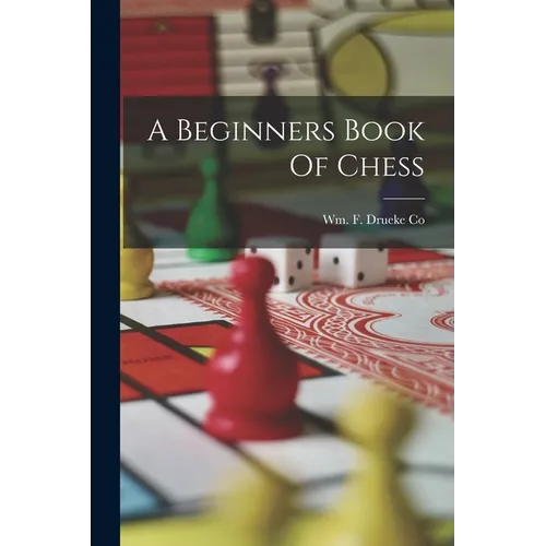 A Beginners Book Of Chess - Paperback