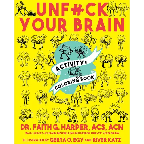 Unfuck Your Brain Activity and Coloring Book - Paperback