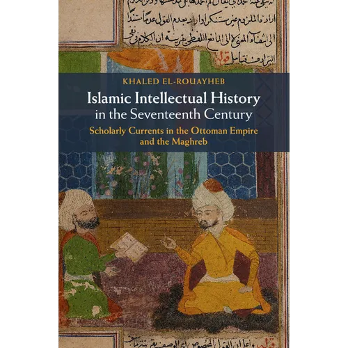 Islamic Intellectual History in the Seventeenth Century - Paperback
