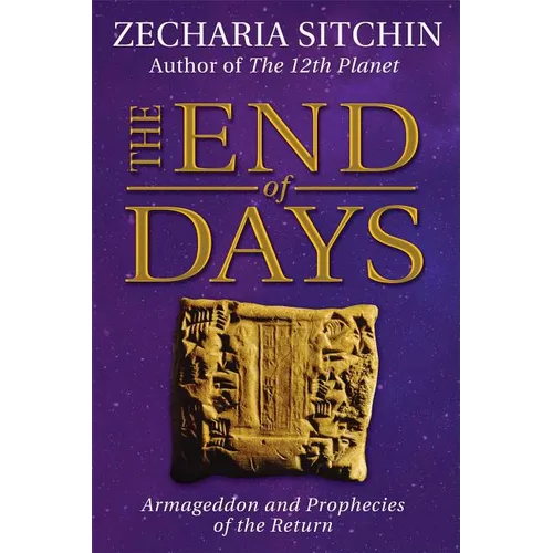 The End of Days: Armageddon and Prophecies of the Return - Hardcover