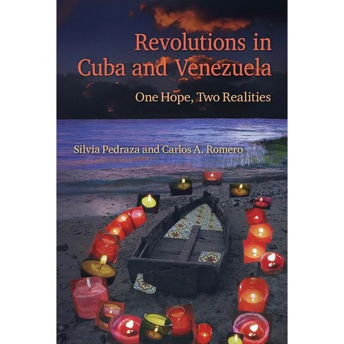 Revolutions in Cuba and Venezuela: One Hope, Two Realities - Hardcover