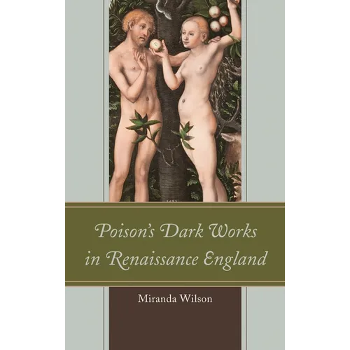 Poison's Dark Works in Renaissance England - Paperback