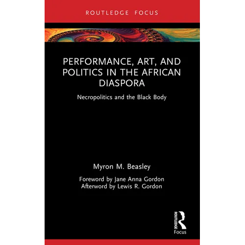 Performance, Art, and Politics in the African Diaspora - Paperback