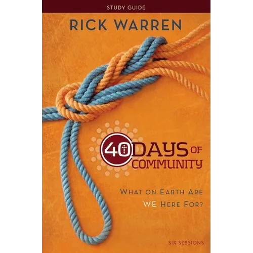 40 Days of Community Bible Study Guide: What on Earth Are We Here For? - Paperback