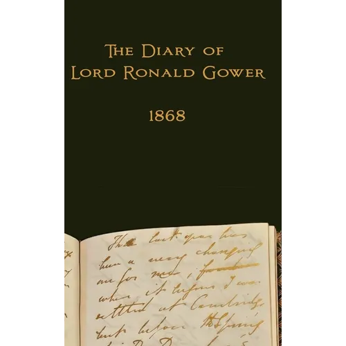 The Diary of Lord Ronald Gower: 1868 - Hardcover