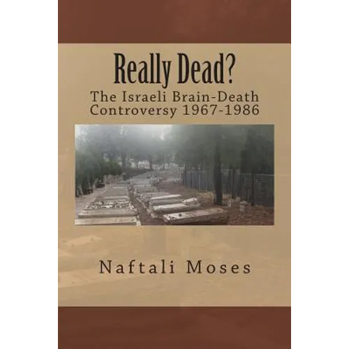 Really Dead?: The Israeli Brain-Death Controversy 1967-1986 - Paperback