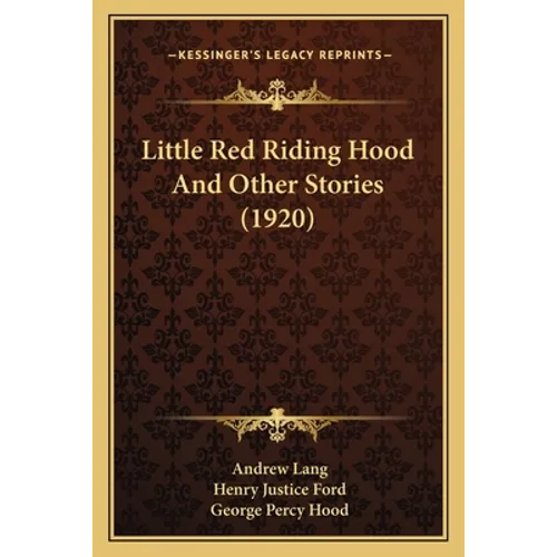 Little Red Riding Hood And Other Stories (1920) - Paperback