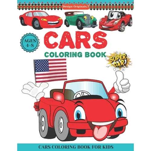 Cars Coloring Book Ages 4-8: Beautiful Cars & Vehicles Coloring Book Ages 4-8 & 8-12 Kids and Toddlers preschoolers Boys & girls (Super Coloring Book) - Paperback