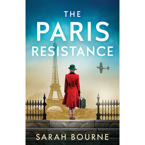 The Paris Resistance: A captivating and emotional historical romance of danger, resilience and survival in WW2 - Paperback