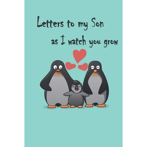 Letters to my Son as I watch you grow: Gift for New Mothers & Parents/ Letters and pictures with my baby/ Write Memories now / 6