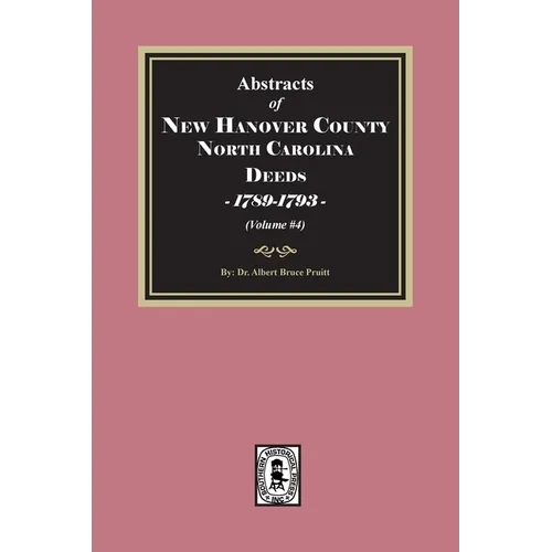 New Hanover County, North Carolina Deeds, 1789-1793. (Volume #4) - Paperback