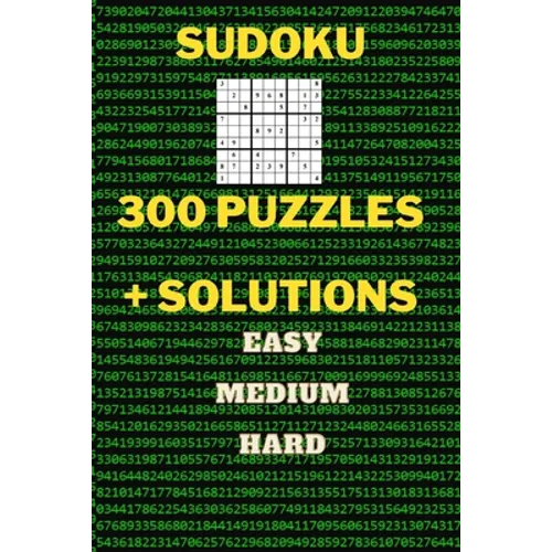 300 Sudoku Puzzles with Solutions: EASY MEDIUM HARD great gift brain training: 300 Sudoku Puzzles with Solutions: EASY MEDIUM HARD - Paperback