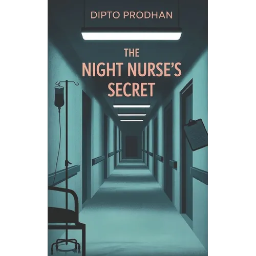 The Night Nurse's Secret: A Gripping Psychological Thriller About Memory, Murder, and a Deadly Hospital Secret - Paperback