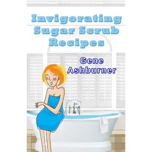 Invigorating Sugar Scrub Recipes
